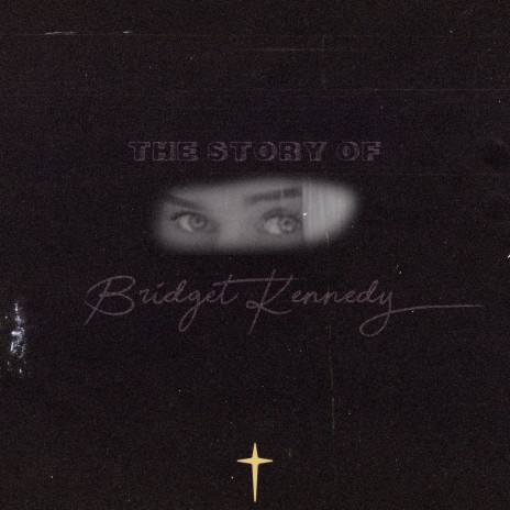 The Story of Bridget Kennedy ft. Bridget Kennedy cover art