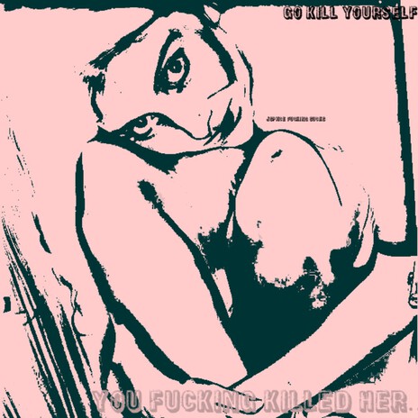 you fucking killed her (Sped Up) cover art