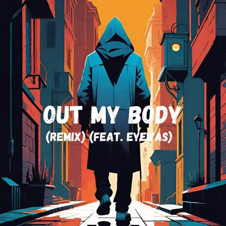 Out My Body (Remix) ft. Eyewaz cover art