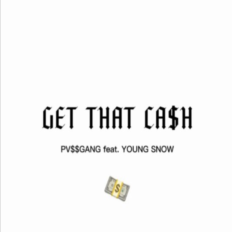 Get That Cash ft. PV$$GANG cover art