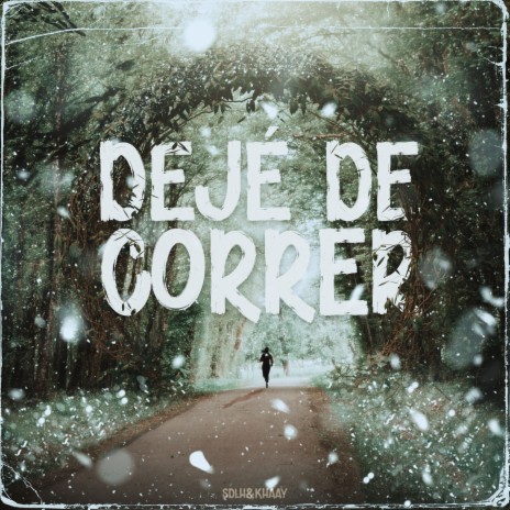 Dejé de Correr ft. SDLH & DENEK cover art