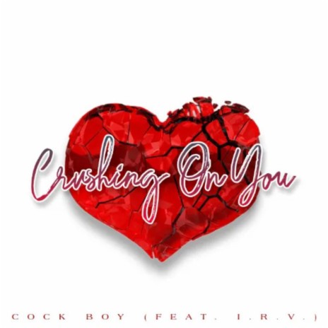Crushing On You ft. I.R.V. cover art