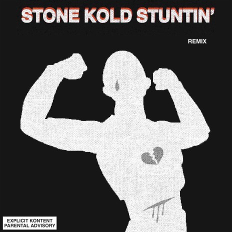 Stone Kold Stuntin' (Remix) ft. Chri$ Born