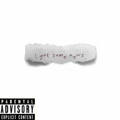 I Got Some News (Demo) cover art