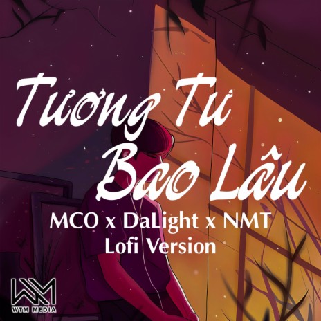 Tương Tư Bao Lâu (Lofi) ft. NMT & DaLight cover art