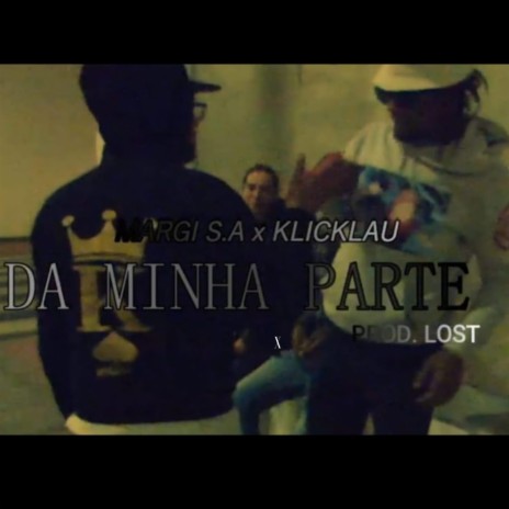 Da Minha Parte ft. Klicklau & Lost in The 90's