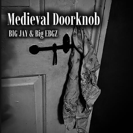 Medieval Doorknob ft. Big EBGZ cover art