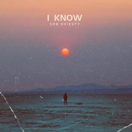 I Know ft. S.R.B Shiesty
