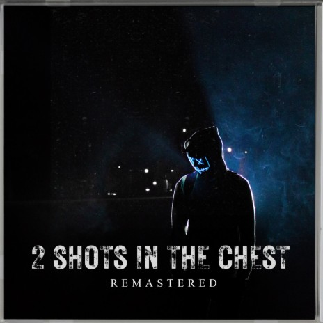 2 Shots In The Chest (2023 Remastered Version) cover art