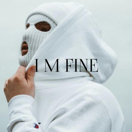 I'm Fine