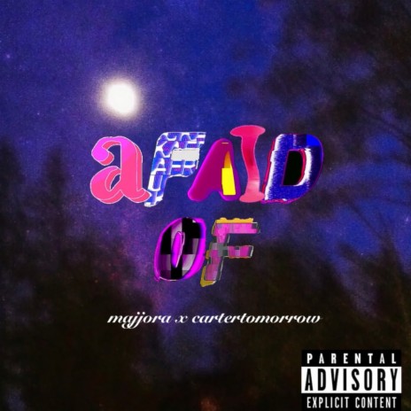 Afraid Of ft. CARTER TOMORROW cover art
