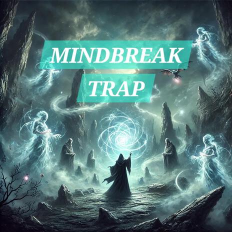 MINDBREAK TRAP cover art