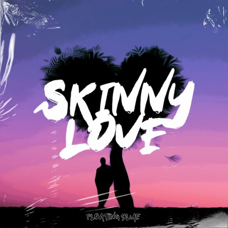Skinny Love ft. LOFI Gambler & Floating Animal cover art