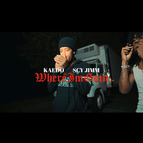 Where Im Goin ft. Scy Jimm cover art