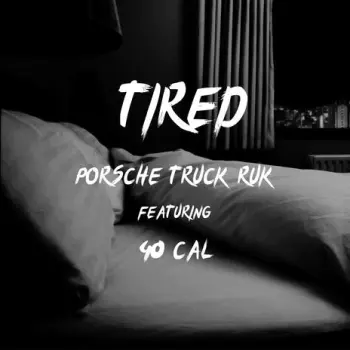 Tired ft. 40 Cal cover art