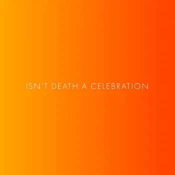 isn't death a celebration cover art