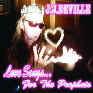 Love Songs For The Prophets
