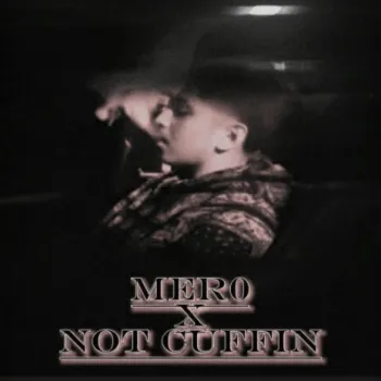 NOT CUFFIN ft. M3ro cover art