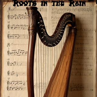 Roots in the Rain