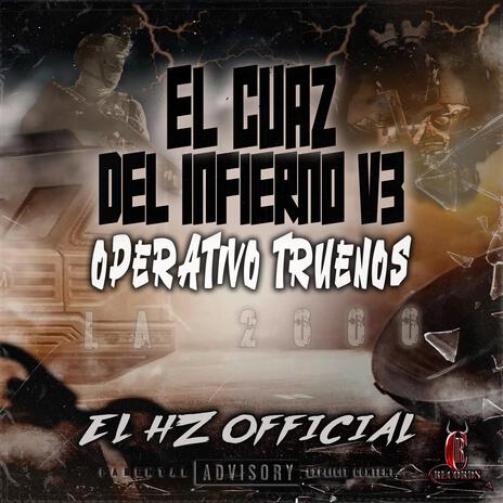 El Cuaz 2 Mil Del Infierno V3 (La Trueniza) ft. El Hz Official cover art