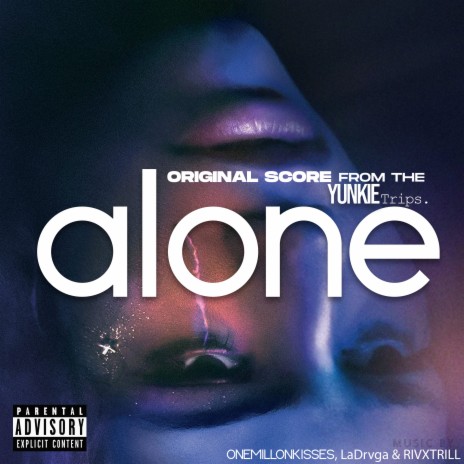 Alone (Original Score From The Yunkie Trips) ft. RivxTrill
