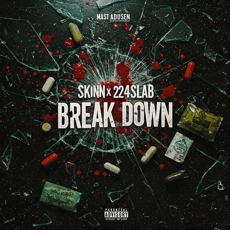 BreakDown ft. 224Slab
