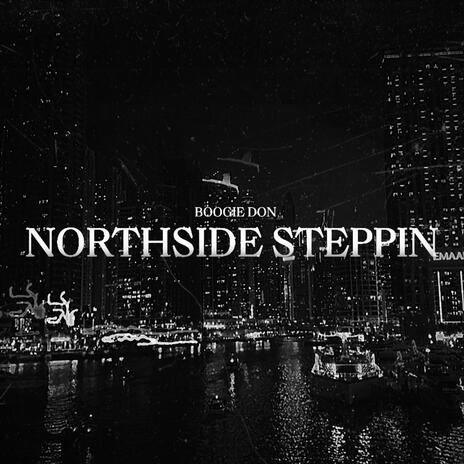 NORTHSIDE STEPPIN