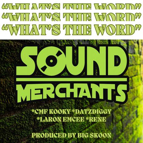 Whats The Word ft. CMF Kooky, DatzDiggy, Laron Emcee & Rene