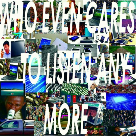 Who Even Cares to Listen Anymore cover art