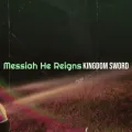 Messiah He Reigns