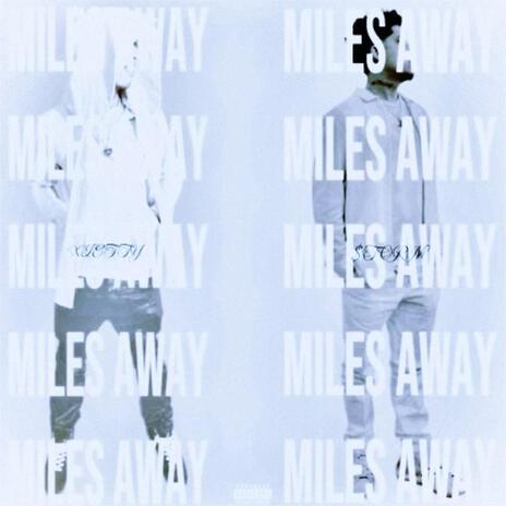 Miles Away ft. 'XIETTY cover art
