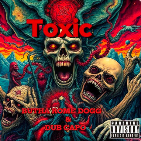 TOXIC. BUTHA ROME DOGG FT DUB CAPO ft. DUB CAPO. cover art