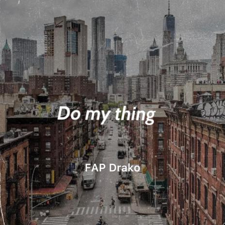 Do my thing ft. Prod by Kezii cover art