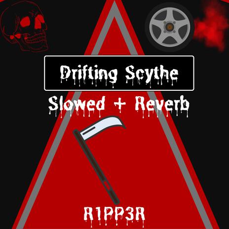 DRIFTING SCYTHE (Slowed + Reverb) cover art