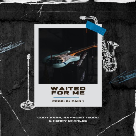 Waited for me ft. Raymond Teodo & Henry Charles cover art