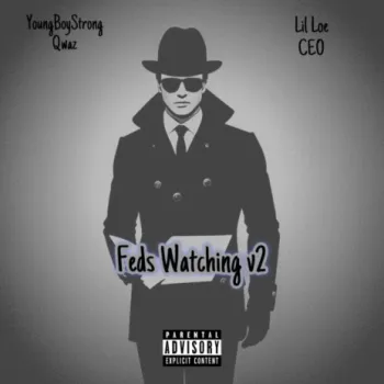 Feds Watching v2 ft. Lil Loe CEO cover art