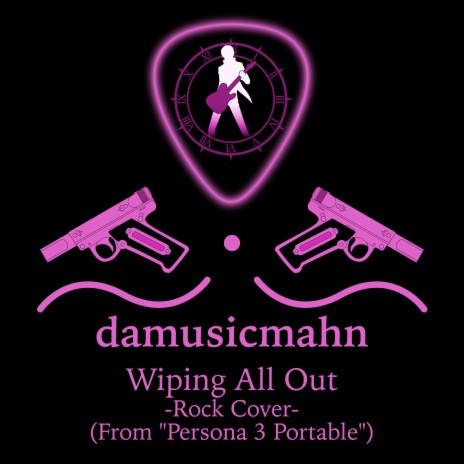 Wiping All Out (From Persona 3 Portable) (Rock Cover) cover art