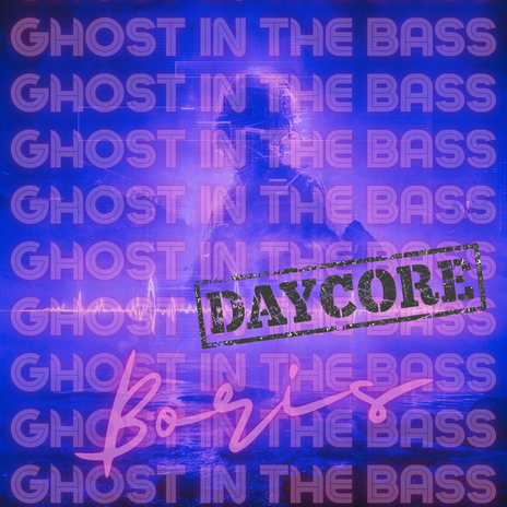 Ghost in the Bass (Original Mix - Daycore) ft. Ai Vision Tunes & Slowed Sounds cover art