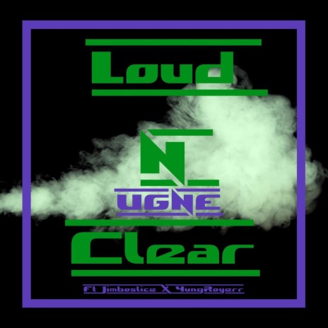 Loud 'n' Clear (feat. Jimboslice & Yungroyerr) cover art