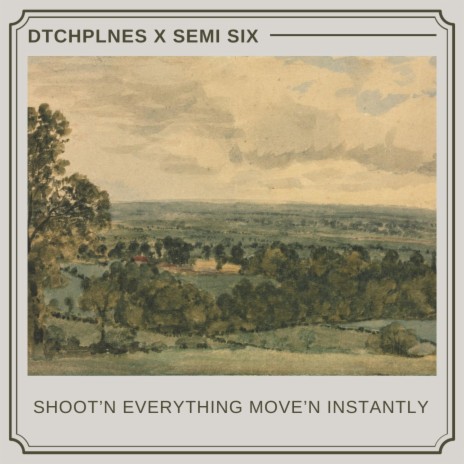 Shoot'n Everything Move'n Instantly ft. Semi Six cover art