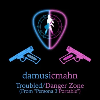 Troubled/Danger Zone (From Persona 3 Portable) (Cover) cover art
