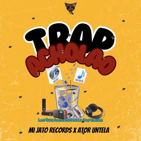 Trap Acholao (Special Version) ft. Ator Untela