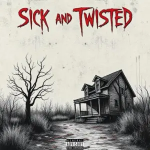 SICK AND TWISTED