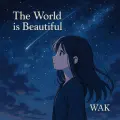The World is Beautiful
