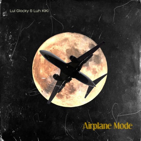Airplane Mode ft. Luh KiKi