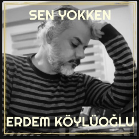 Sen yokken