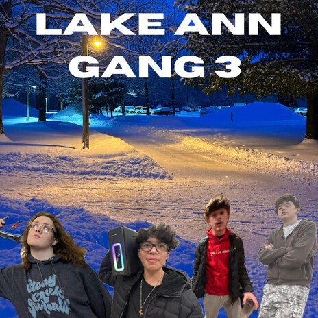 Lake Ann Gang 3 ft. Stinky Nate & Big Skippington