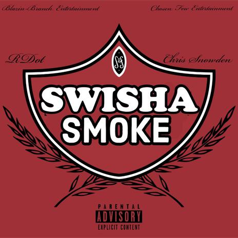 Swisha Smoke ft. Chris Snowden cover art