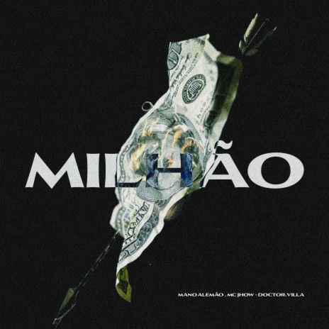 Milhão ft. Mc jhow & Doctor.Villa