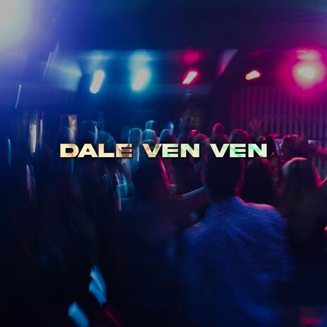 Dale ven ven ft. Mtrella & Sadico Bb cover art